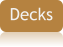 Decks